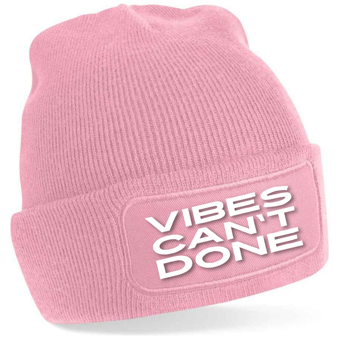 VIBES CAN'T DONE