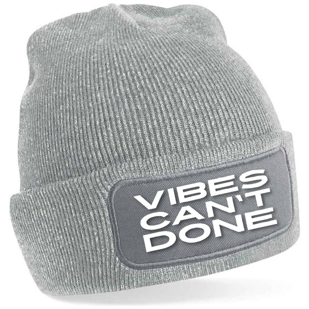VIBES CAN'T DONE