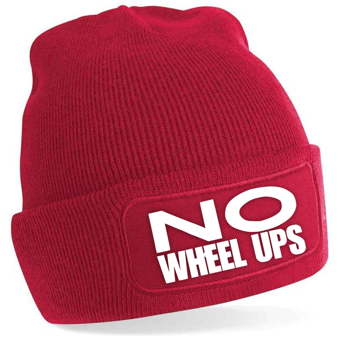 NO WHEEL UPS!!