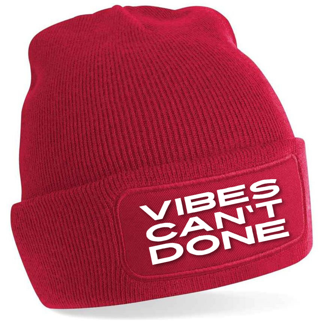 VIBES CAN'T DONE