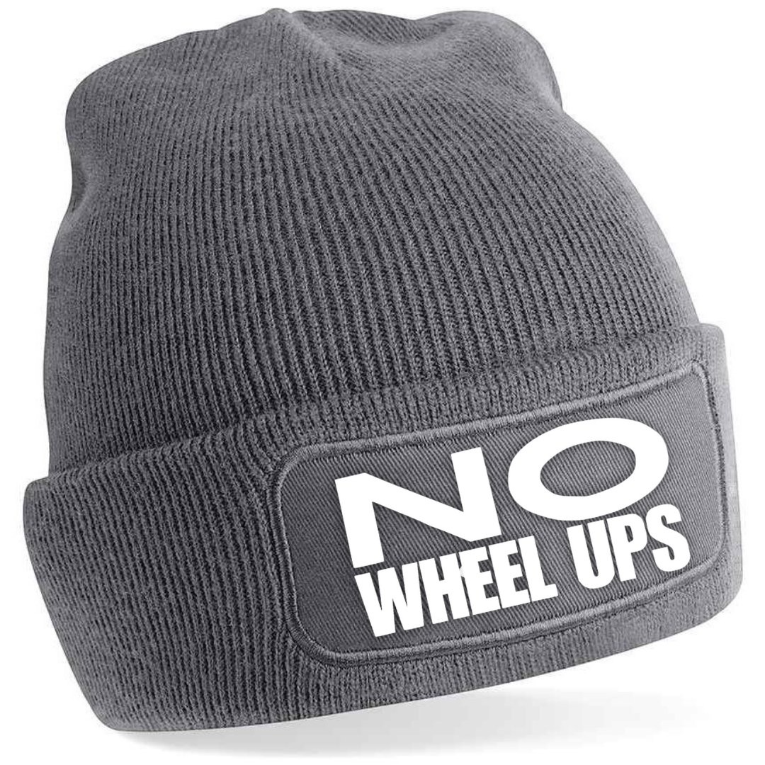 NO WHEEL UPS!!