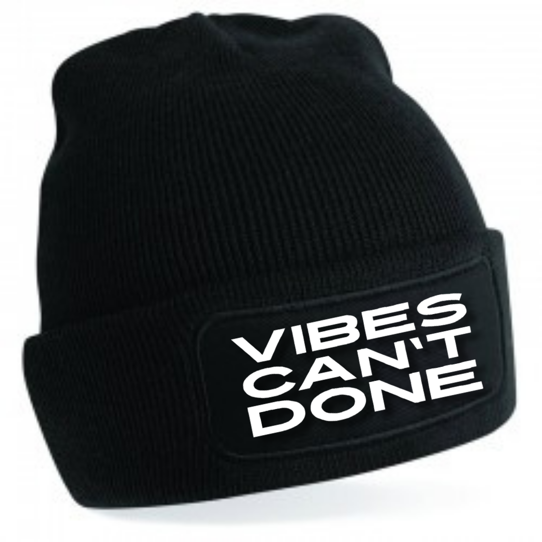 VIBES CAN'T DONE
