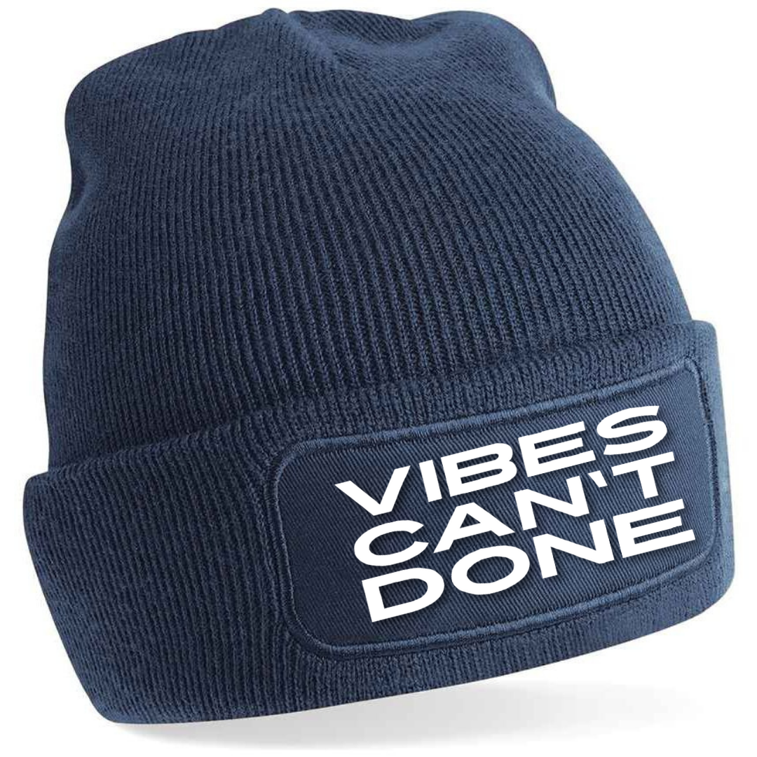VIBES CAN'T DONE