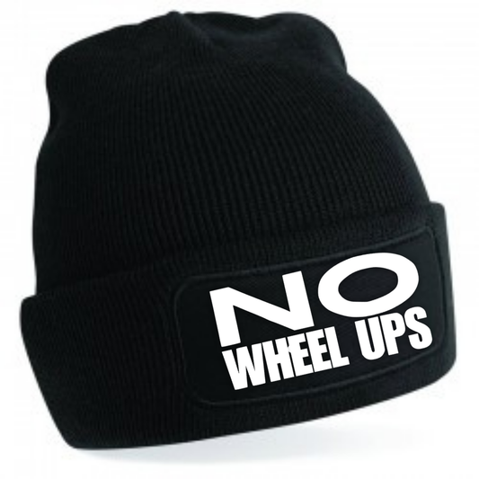 NO WHEEL UPS!!