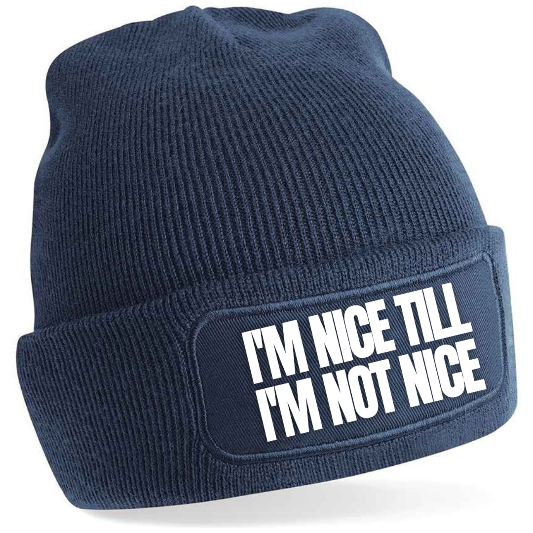 NICE TILL I'M NOT