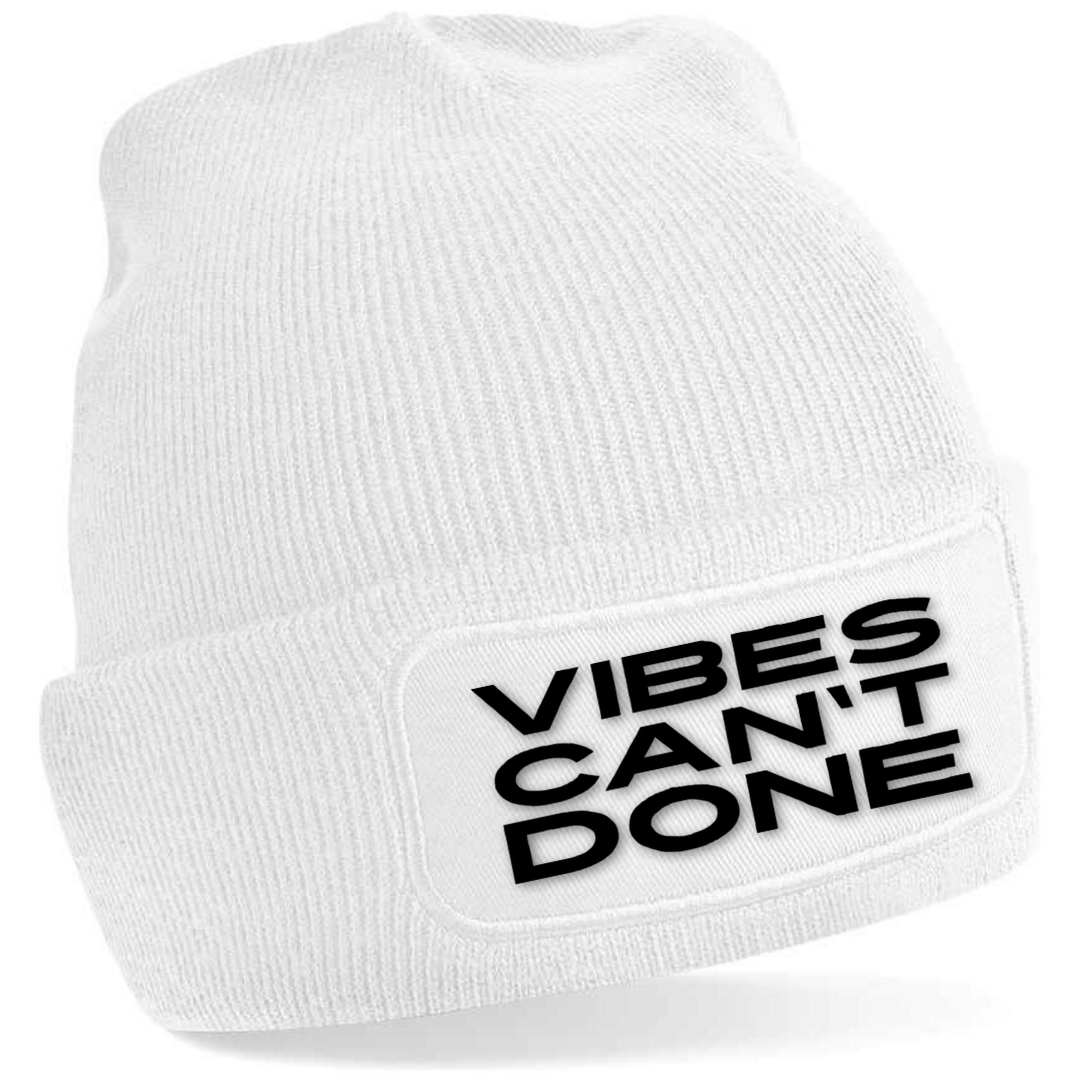 VIBES CAN'T DONE