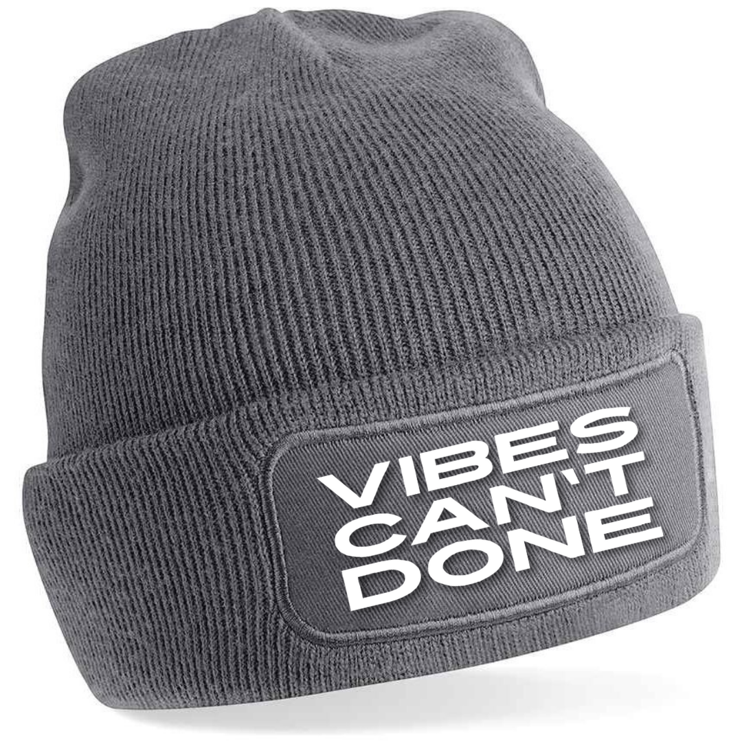 VIBES CAN'T DONE