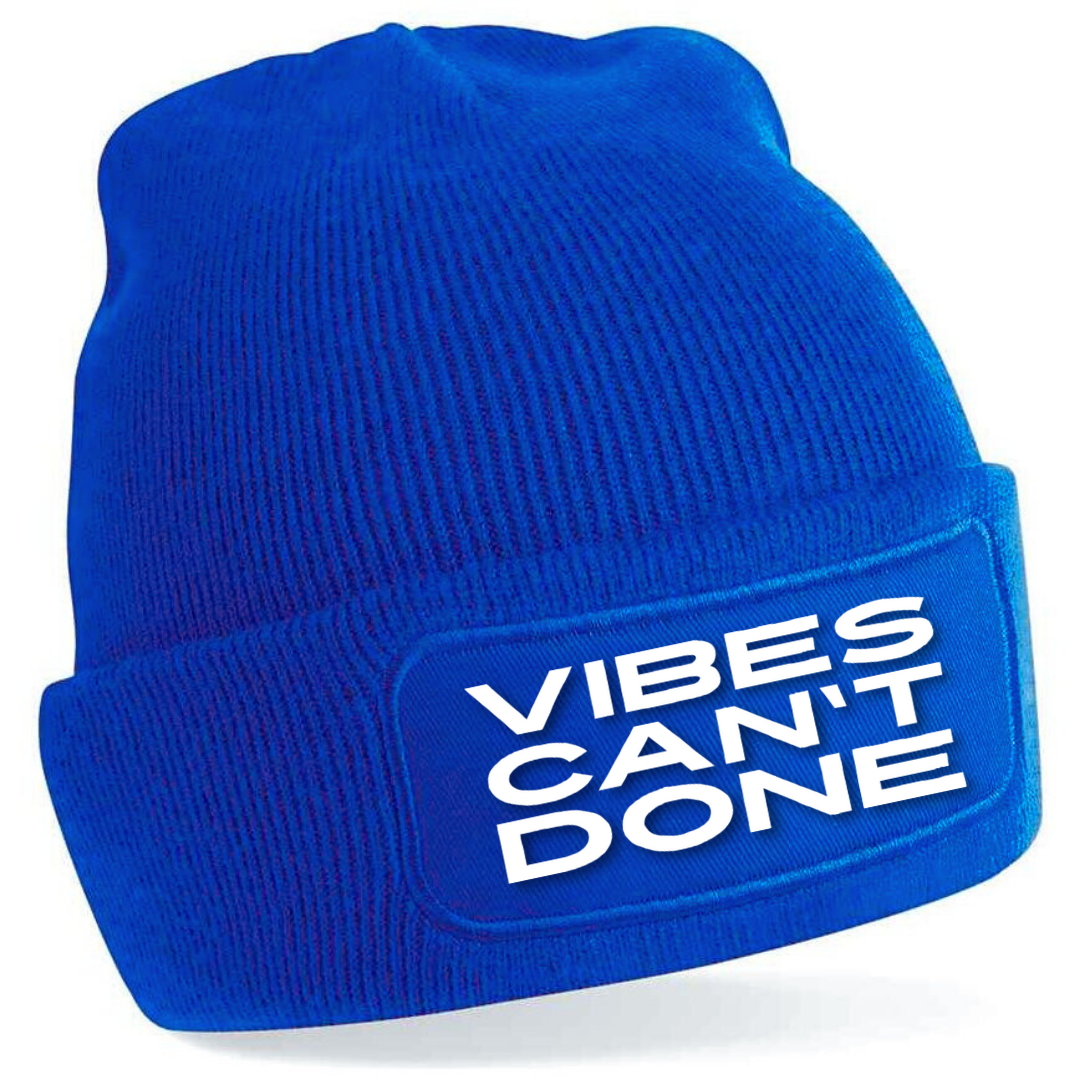 VIBES CAN'T DONE
