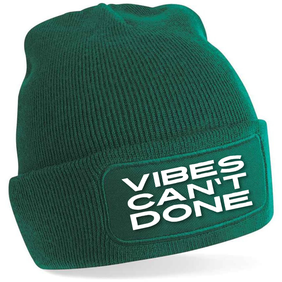 VIBES CAN'T DONE